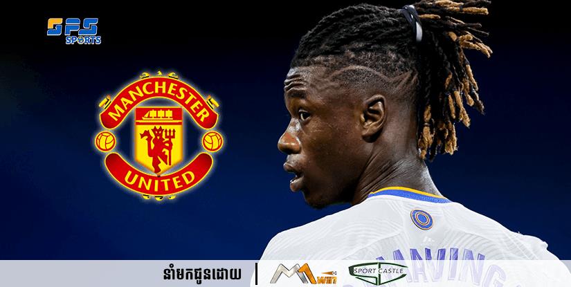ក្លិប Manchester United ត្រៀម១៣០លានអឺរ៉ូ ដើម្បីចុះហត្ថលេខាលើ Eduardo Camavinga ពីReal Madrid 