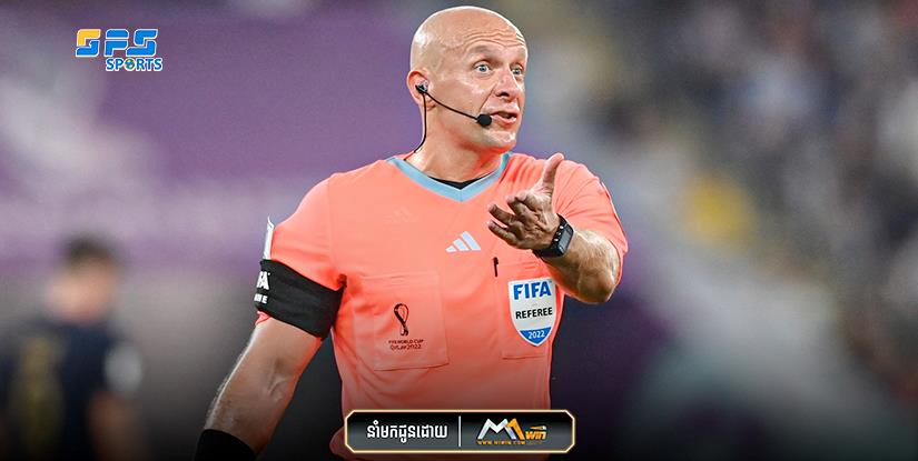 ហេតុអ្វីបានជា FIFA ជ្រើសរើសអាជ្ញាកណ្តាលរូបនេះ កាត់សេចក្ដីក្នុងការប្រកួតវគ្គផ្តាច់ព្រ័ត្រ World Cup 2022...